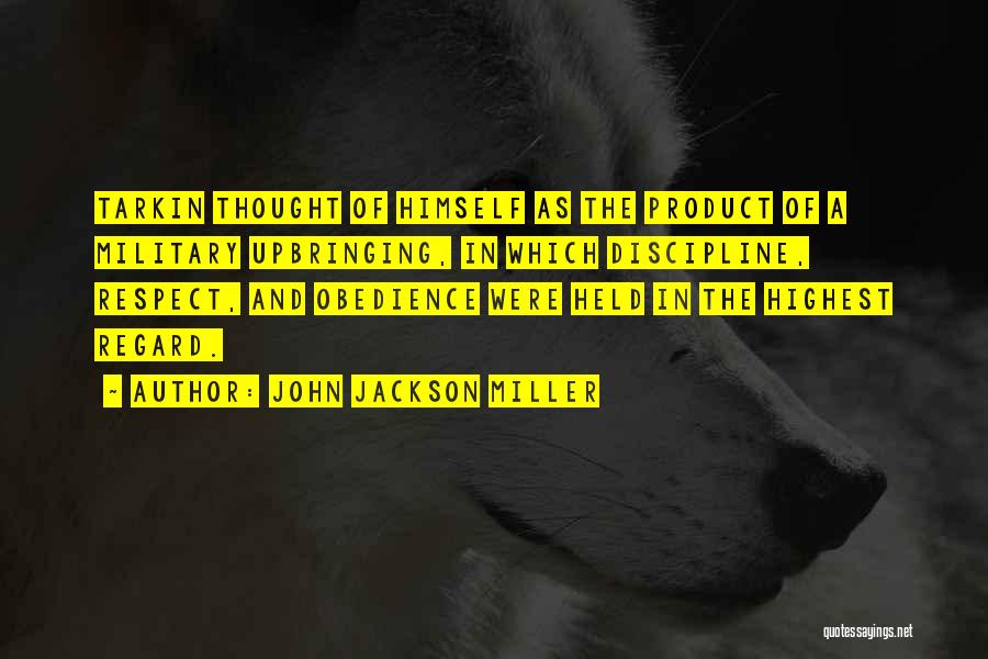 Obedience And Discipline Quotes By John Jackson Miller