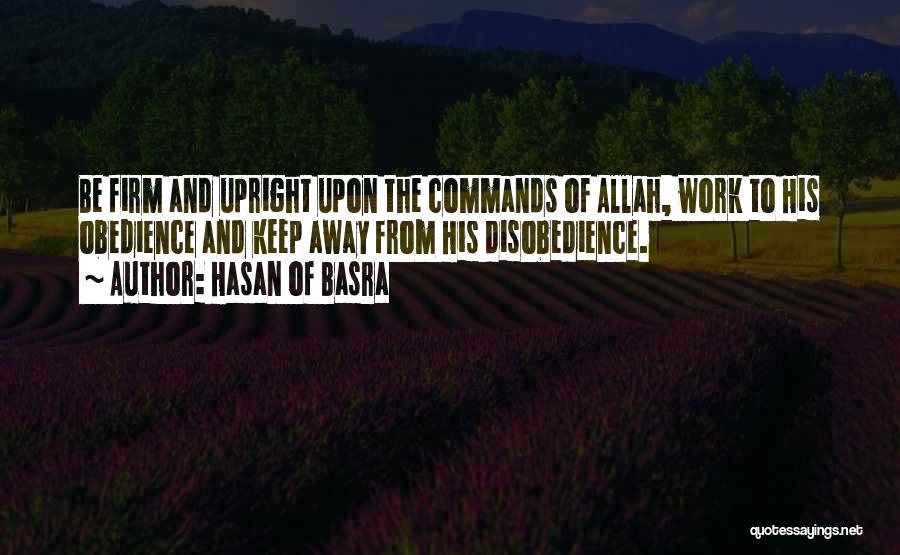 Obedience And Disobedience Quotes By Hasan Of Basra