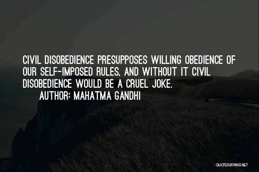 Obedience And Disobedience Quotes By Mahatma Gandhi