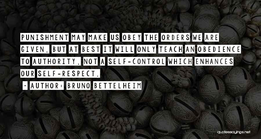 Obedience And Respect Quotes By Bruno Bettelheim