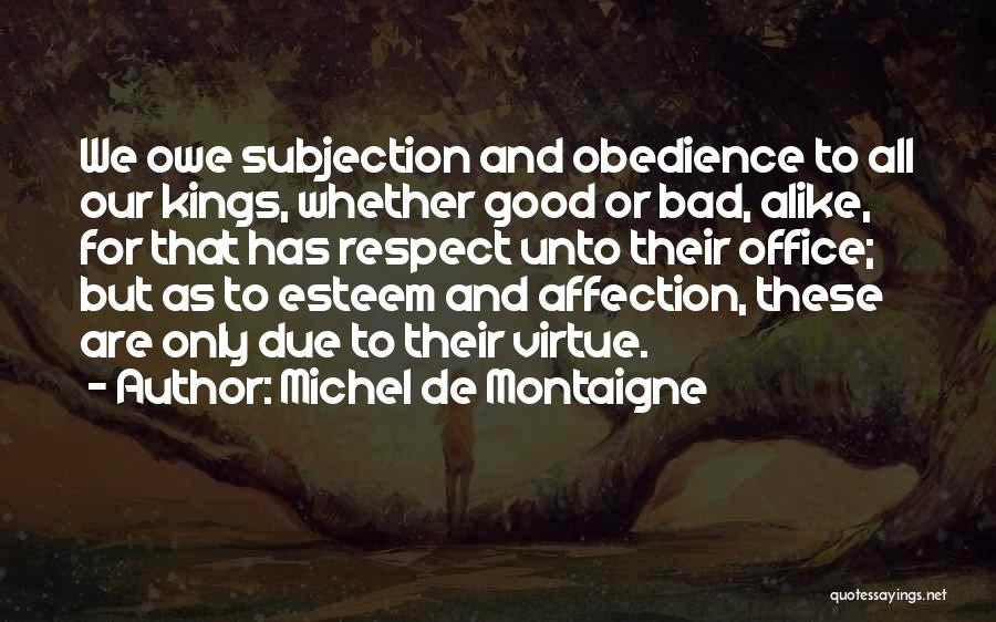 Obedience And Respect Quotes By Michel De Montaigne