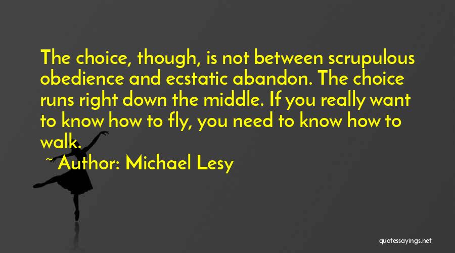 Obedience Quotes By Michael Lesy