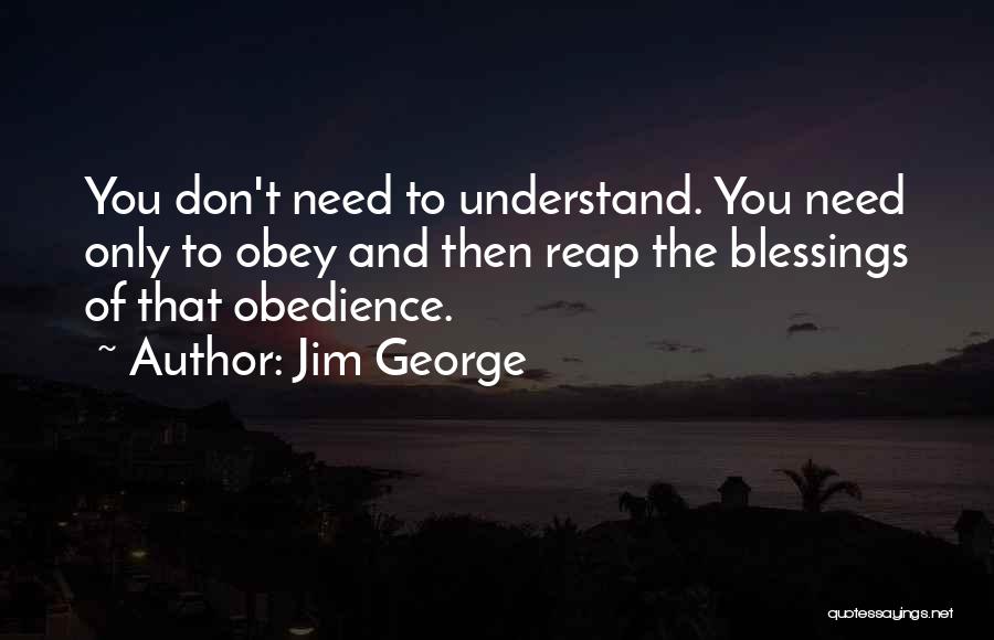 Obedience To God Christian Quotes By Jim George