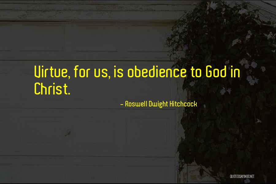 Obedience To God Quotes By Roswell Dwight Hitchcock