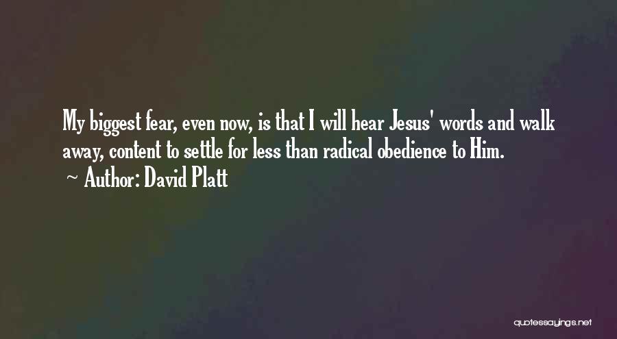 Obedience To Jesus Quotes By David Platt