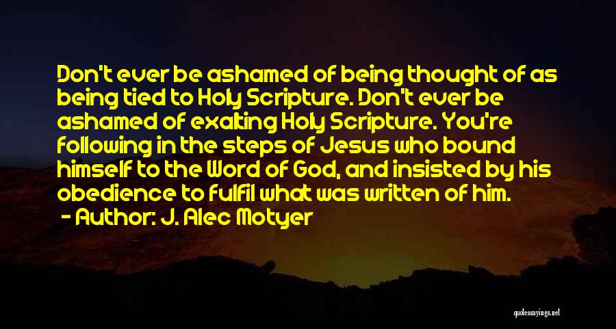 Obedience To Jesus Quotes By J. Alec Motyer