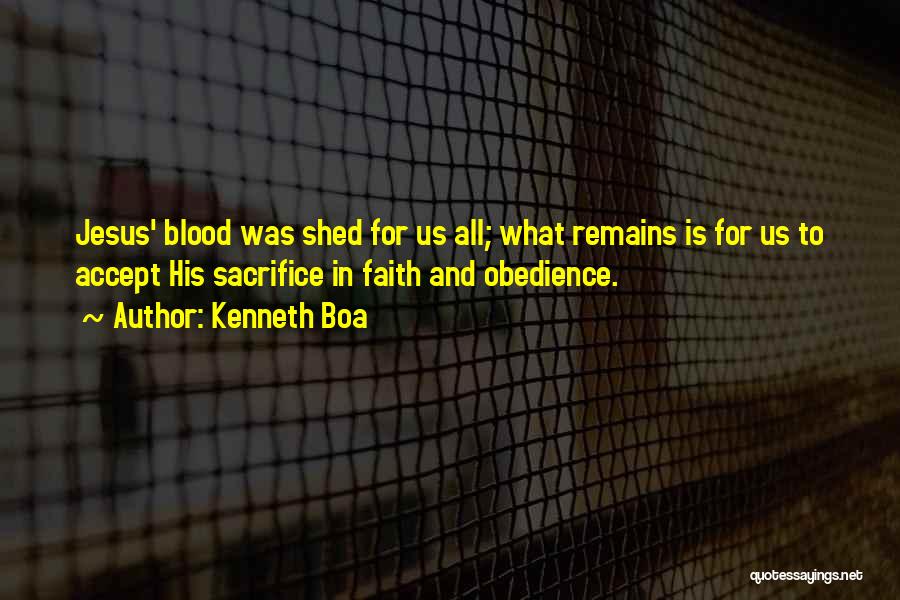 Obedience To Jesus Quotes By Kenneth Boa