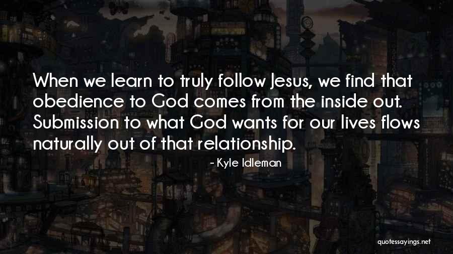 Obedience To Jesus Quotes By Kyle Idleman Obedience To Jesus Quotes By Kyle Idleman