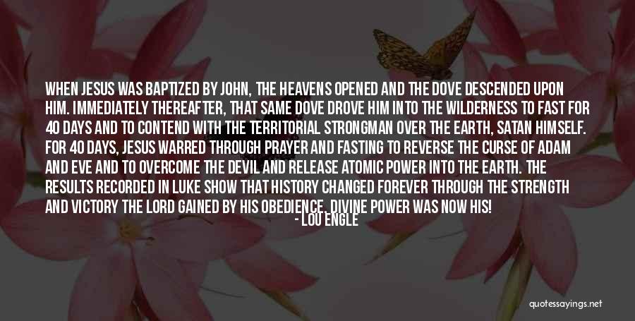 Obedience To Jesus Quotes By Lou Engle Obedience To Jesus Quotes By Lou Engle