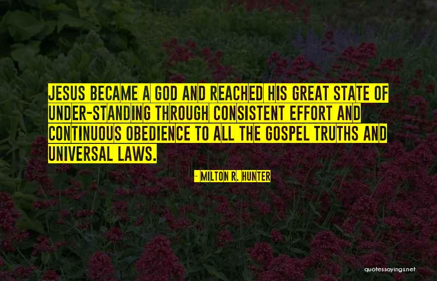 Obedience To Jesus Quotes By Milton R. Hunter