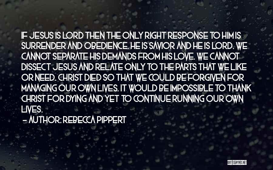 Obedience To Jesus Quotes By Rebecca Pippert