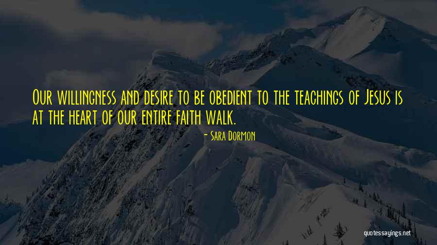 Obedience To Jesus Quotes By Sara Dormon