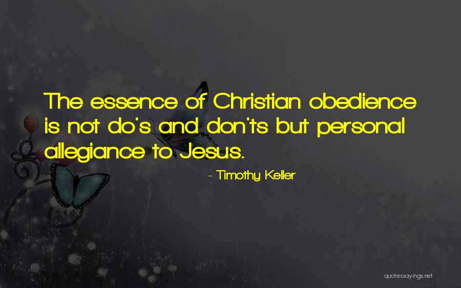 Obedience To Jesus Quotes By Timothy Keller Obedience To Jesus Quotes By Timothy Keller