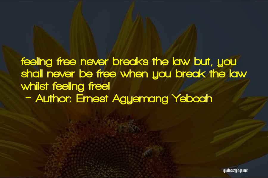 Obedience To Law And Order Quotes By Ernest Agyemang Yeboah