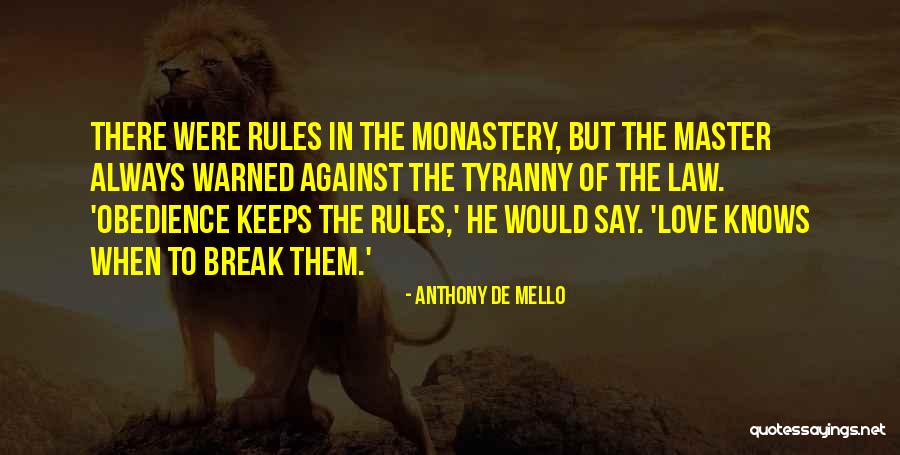 Obedience To Law Quotes By Anthony De Mello Obedience To Law Quotes By Anthony De Mello