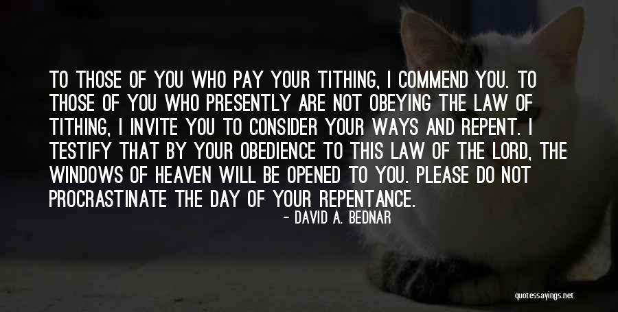 Obedience To Law Quotes By David A. Bednar Obedience To Law Quotes By David A. Bednar