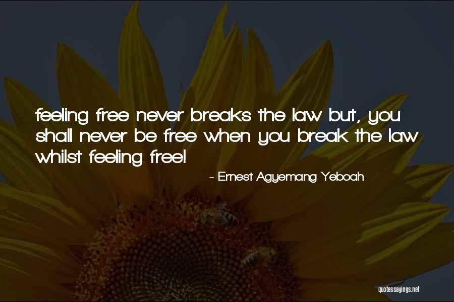 Obedience To Law Quotes By Ernest Agyemang Yeboah Obedience To Law Quotes By Ernest Agyemang Yeboah