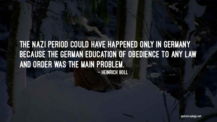 Obedience To Law Quotes By Heinrich Boll Obedience To Law Quotes By Heinrich Boll