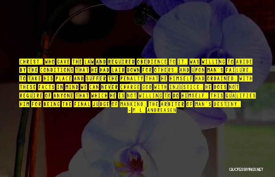 Obedience To Law Quotes By M.L. Andreasen Obedience To Law Quotes By M.L. Andreasen