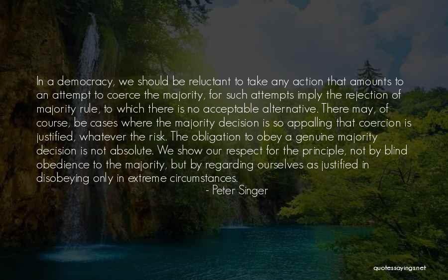 Obedience To Law Quotes By Peter Singer Obedience To Law Quotes By Peter Singer