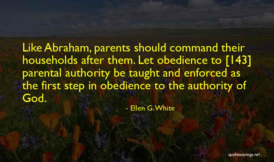 Obedience To Parents Quotes By Ellen G. White Obedience To Parents Quotes By Ellen G. White