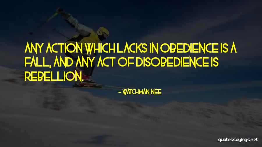 Obedience Vs Disobedience Quotes By Watchman Nee Obedience Vs Disobedience Quotes By Watchman Nee