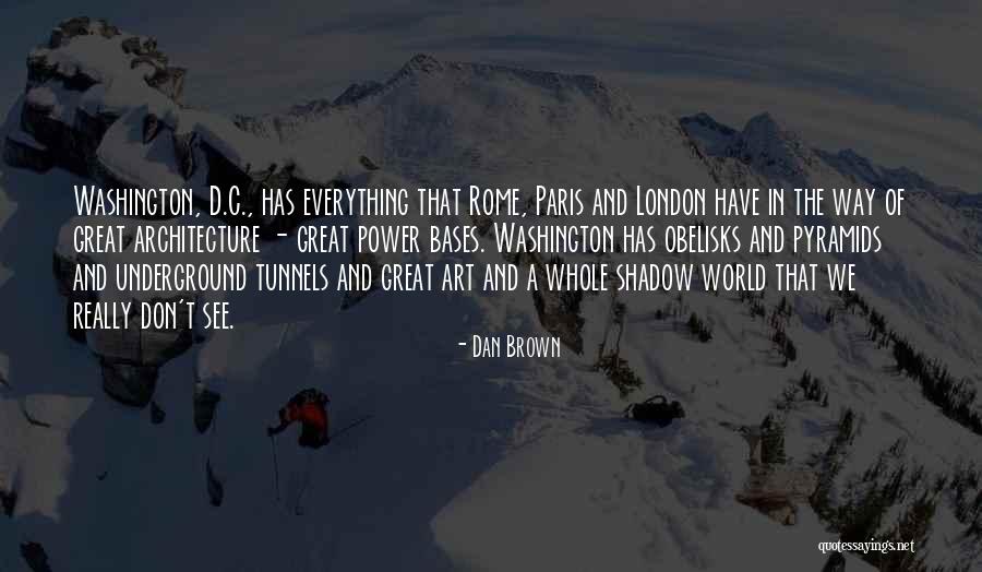 Obelisks Quotes By Dan Brown Obelisks Quotes By Dan Brown