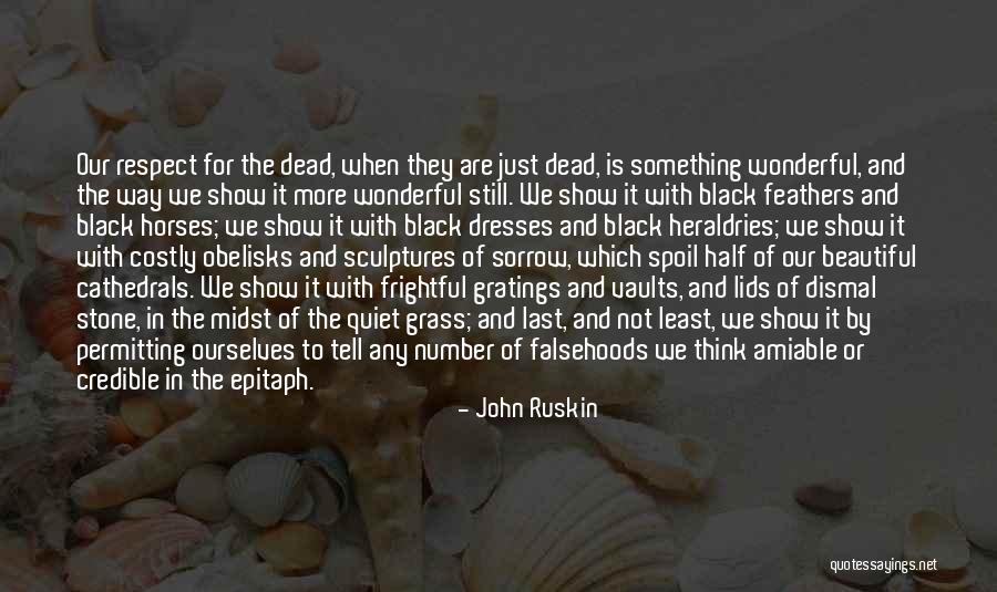 Obelisks Quotes By John Ruskin Obelisks Quotes By John Ruskin