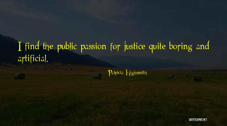 Obelisks Quotes By Patricia Highsmith