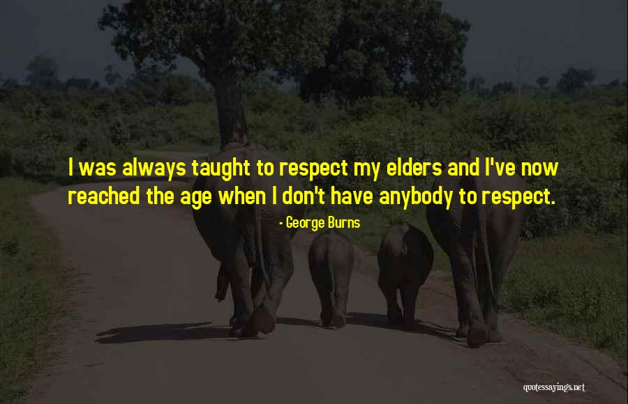 Oberen Farm Quotes By George Burns Oberen Farm Quotes By George Burns