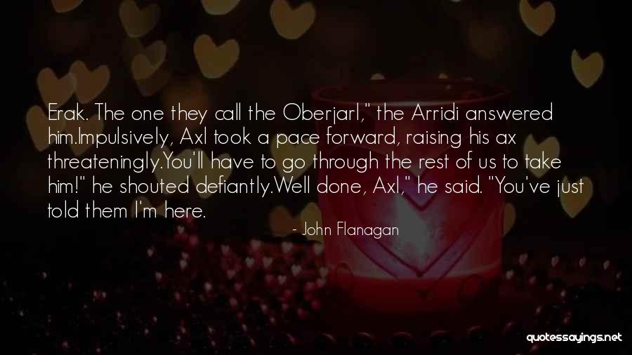 Oberjarl Quotes By John Flanagan Oberjarl Quotes By John Flanagan