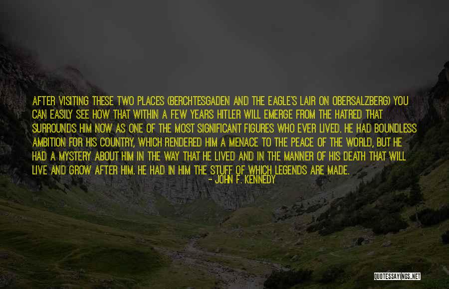 Obersalzberg Quotes By John F. Kennedy Obersalzberg Quotes By John F. Kennedy