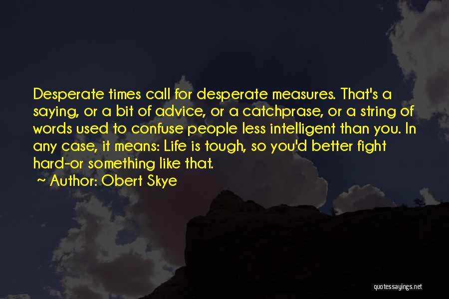 Obert Skye Quotes 1186404