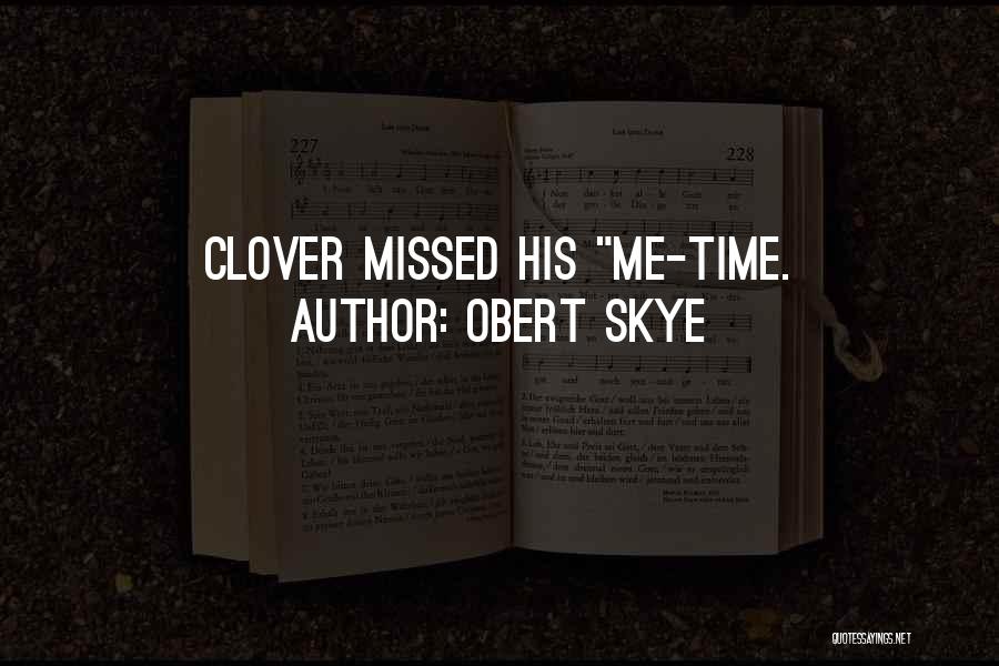 Obert Skye Quotes 1352249