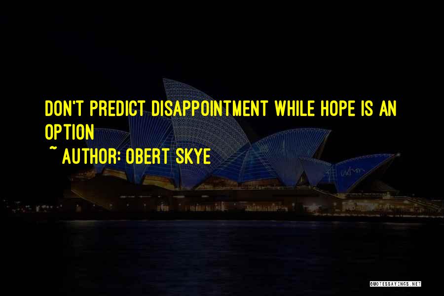 Obert Skye Quotes 1479098