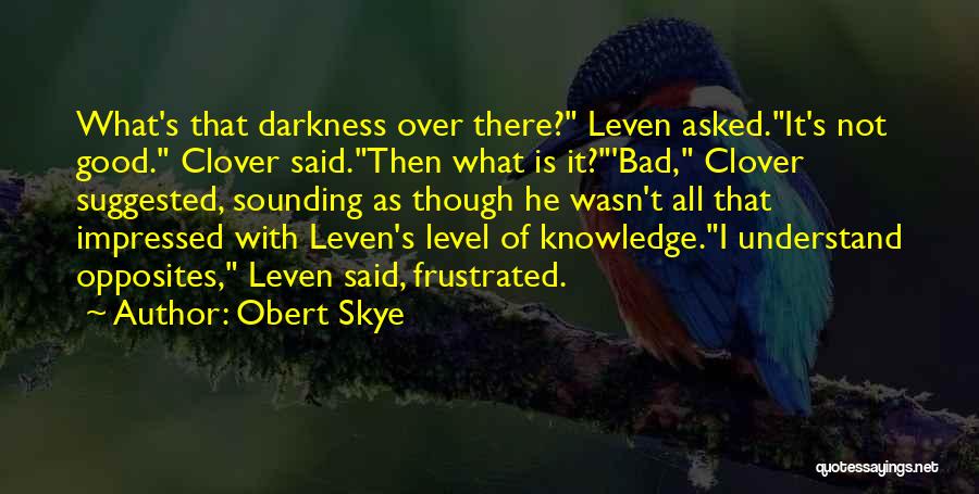 Obert Skye Quotes 1983970