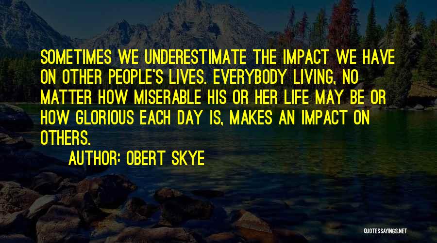 Obert Skye Quotes 1994664