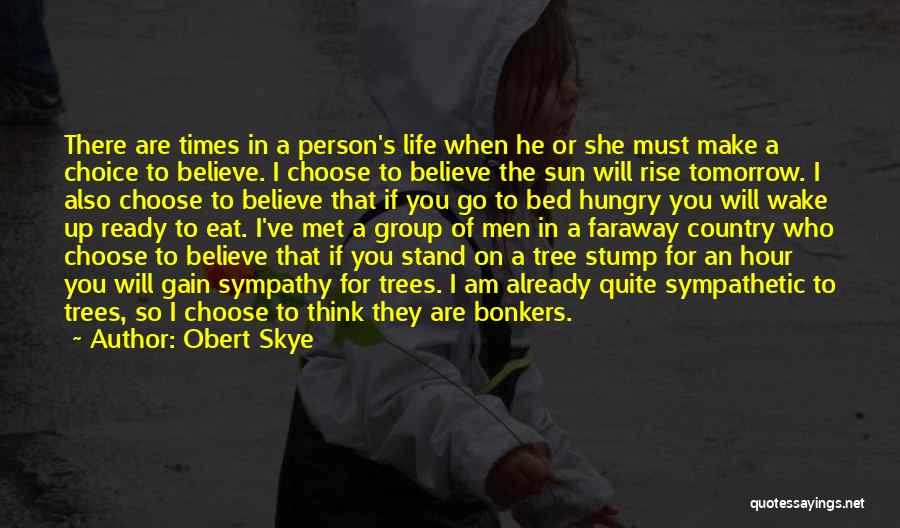 Obert Skye Quotes 2030960