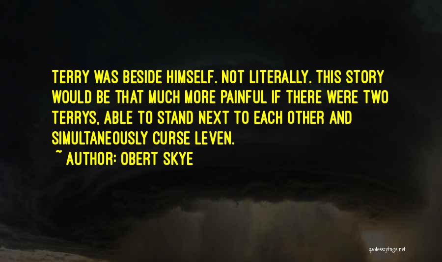 Obert Skye Quotes 2050690