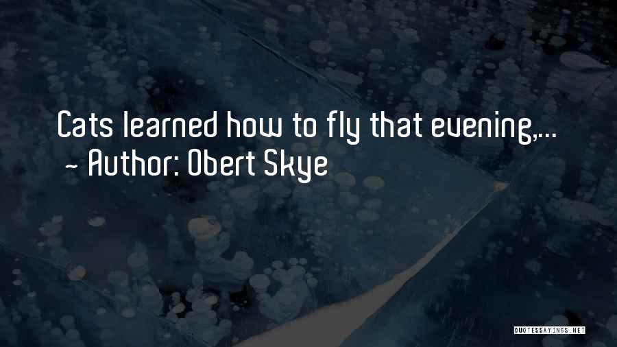 Obert Skye Quotes 729191