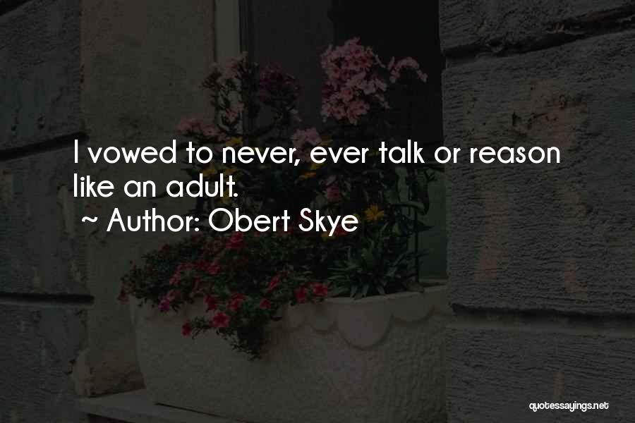 Obert Skye Quotes 814841