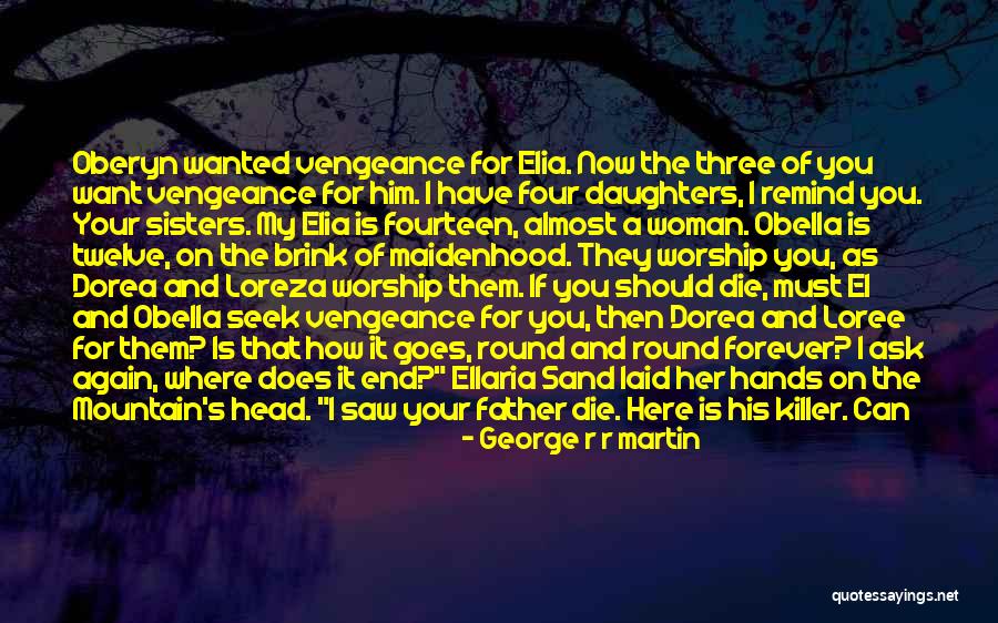 Oberyn And Ellaria Quotes By George R R Martin Oberyn And Ellaria Quotes By George R R Martin