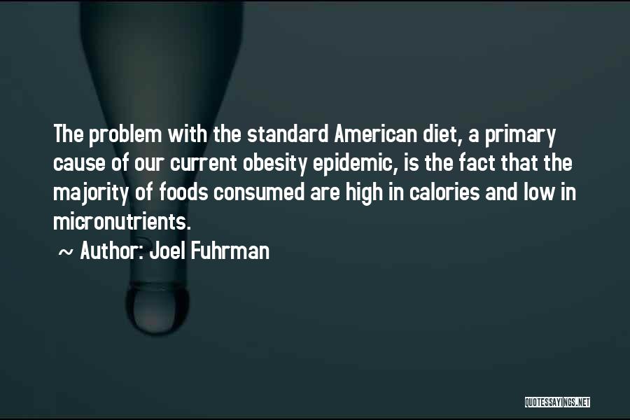 Obesity Epidemic Quotes By Joel Fuhrman