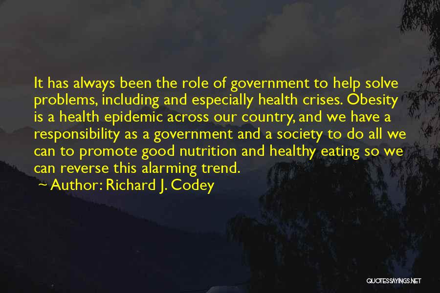 Obesity Epidemic Quotes By Richard J. Codey