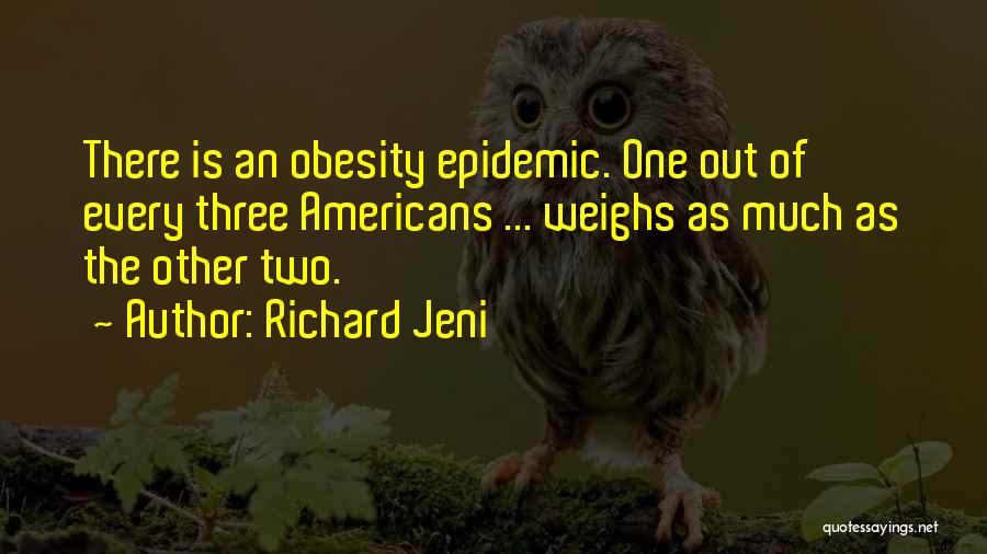 Obesity Epidemic Quotes By Richard Jeni