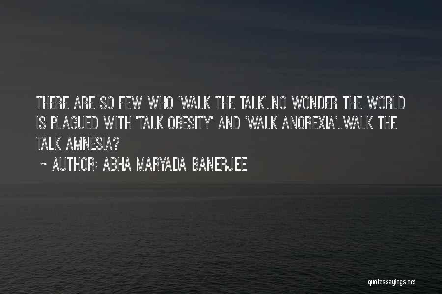 Obesity Quotes By Abha Maryada Banerjee