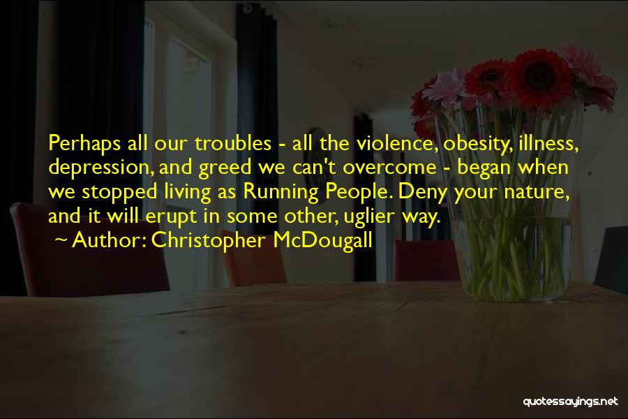 Obesity Quotes By Christopher McDougall