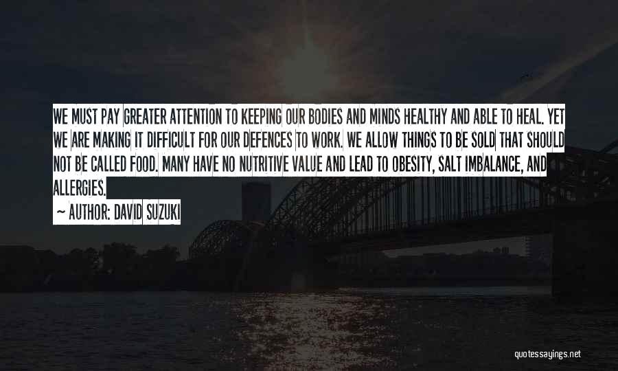 Obesity Quotes By David Suzuki