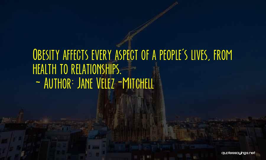 Obesity Quotes By Jane Velez-Mitchell