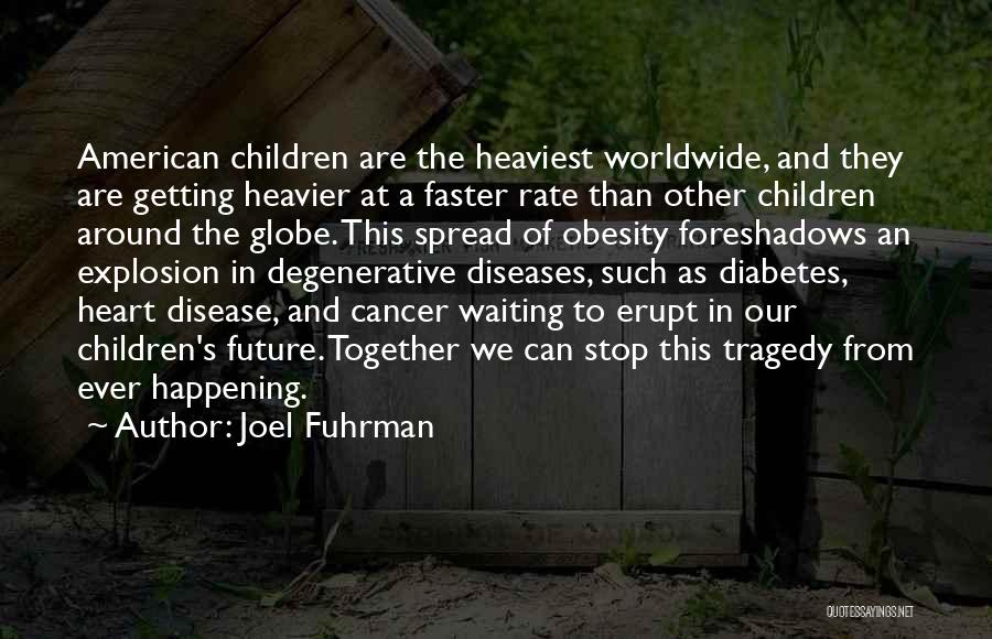 Obesity Quotes By Joel Fuhrman